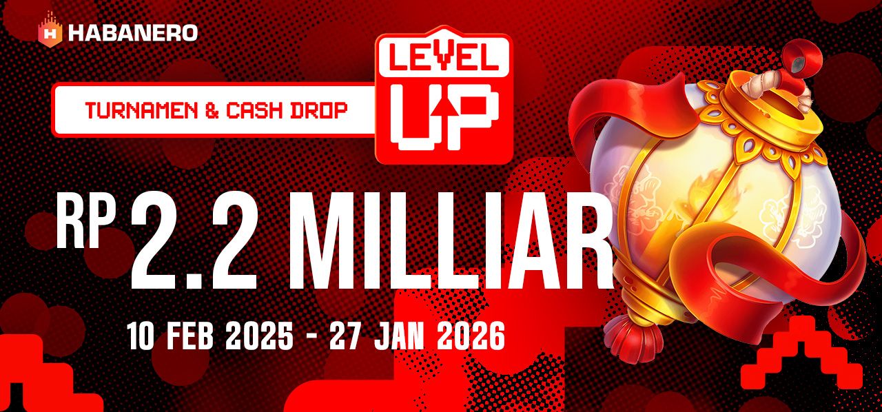 Tournament & Cash Drop Level UP - 2.2 MILIAR